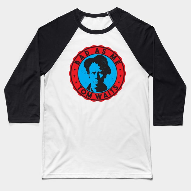 Tom Waits Baseball T-Shirt by Durro